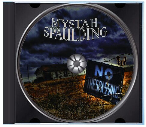 Mystah Spaulding No Trespassing Coming January 20th