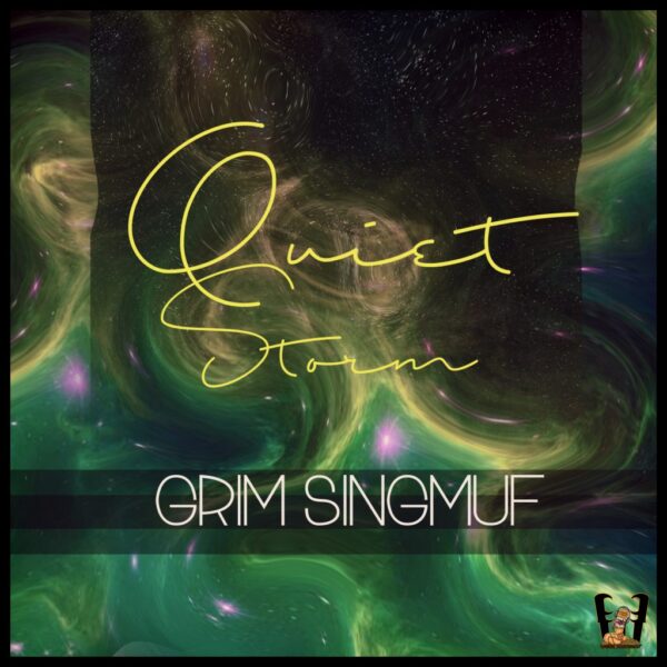 Grim Singmuf - Quiet Storm