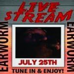 EARWORM SUMMER 2020 LIVESTREAM