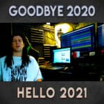 Goodbye 2020 Hello 2021