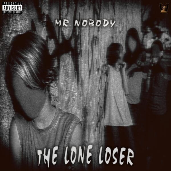 Mr. NoBoDy - The Lone Loser