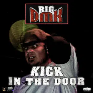 Big DMK - Kick in the Door