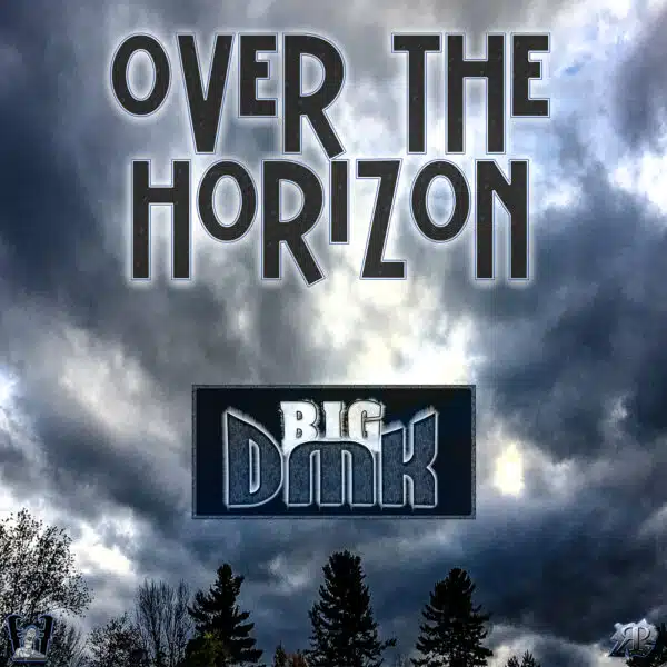 Big DMK - Over the Horizon
